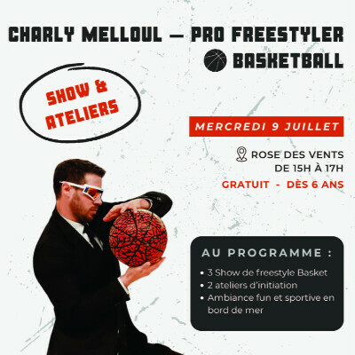 Show & atelier - Charly Melloul pro freestyler Basketball