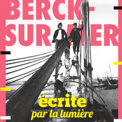 Berck-sur-Mer - écrite par la lumière